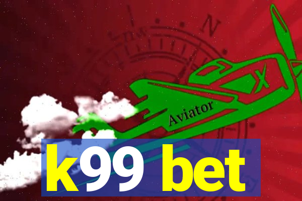 k99 bet